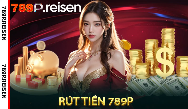 Rút tiền 789P